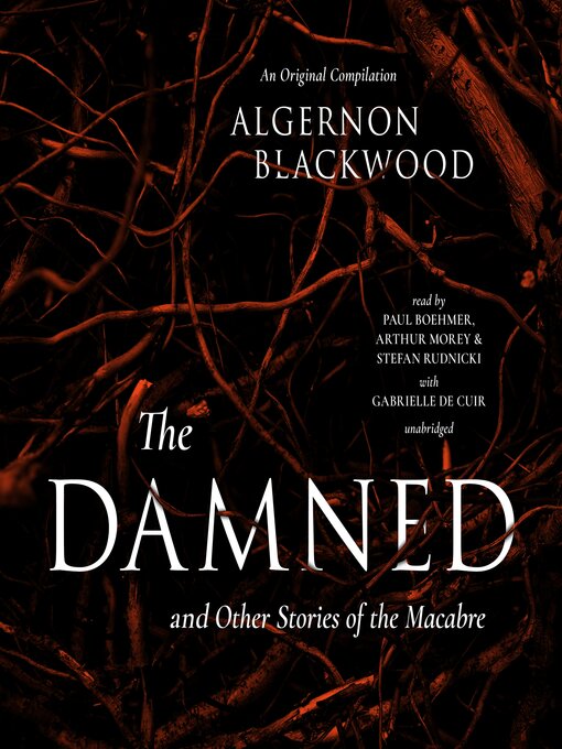 Title details for The Damned & Other Stories of the Macabre by Algernon Blackwood - Wait list